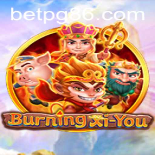 Descubra o Fascínio do Jogo BurningXiYou e Aprofunde-se no Mundo de Apostas